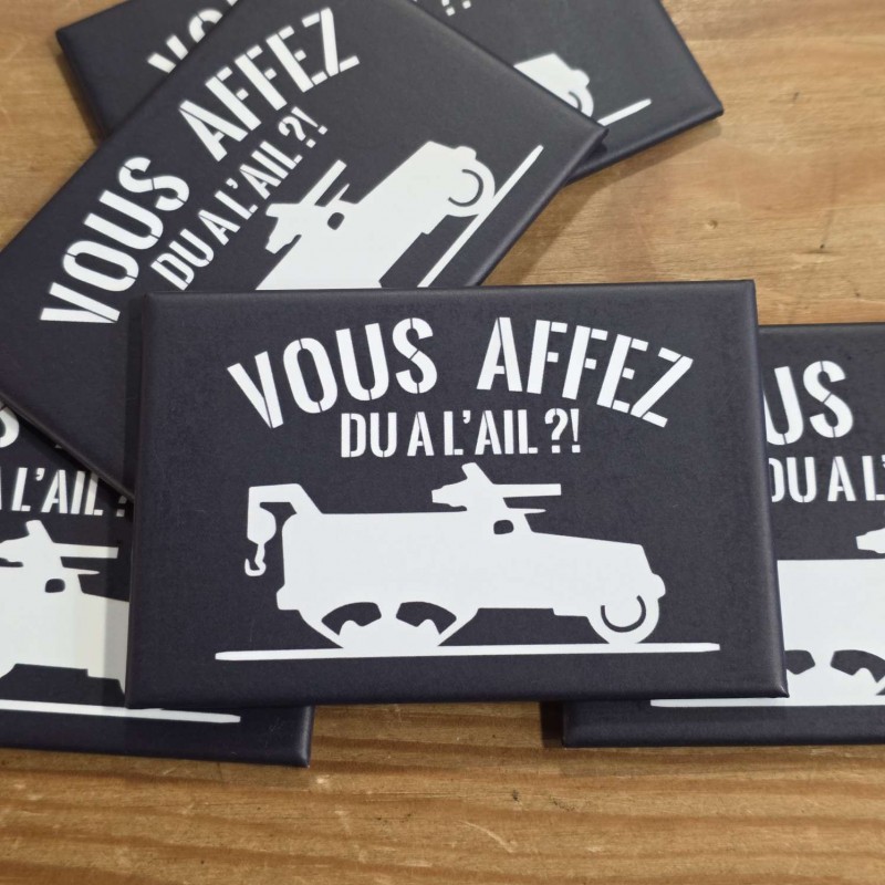 MAGNET VOUS AFFEZ DU A L'AIL